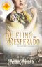 [Brides of Blessings 04] • Dueling the Desperado